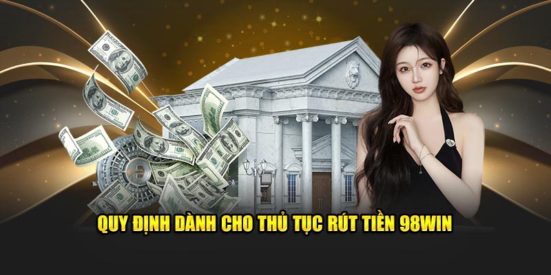 Hệ thống quy định về số vốn thực hiện rút tiền